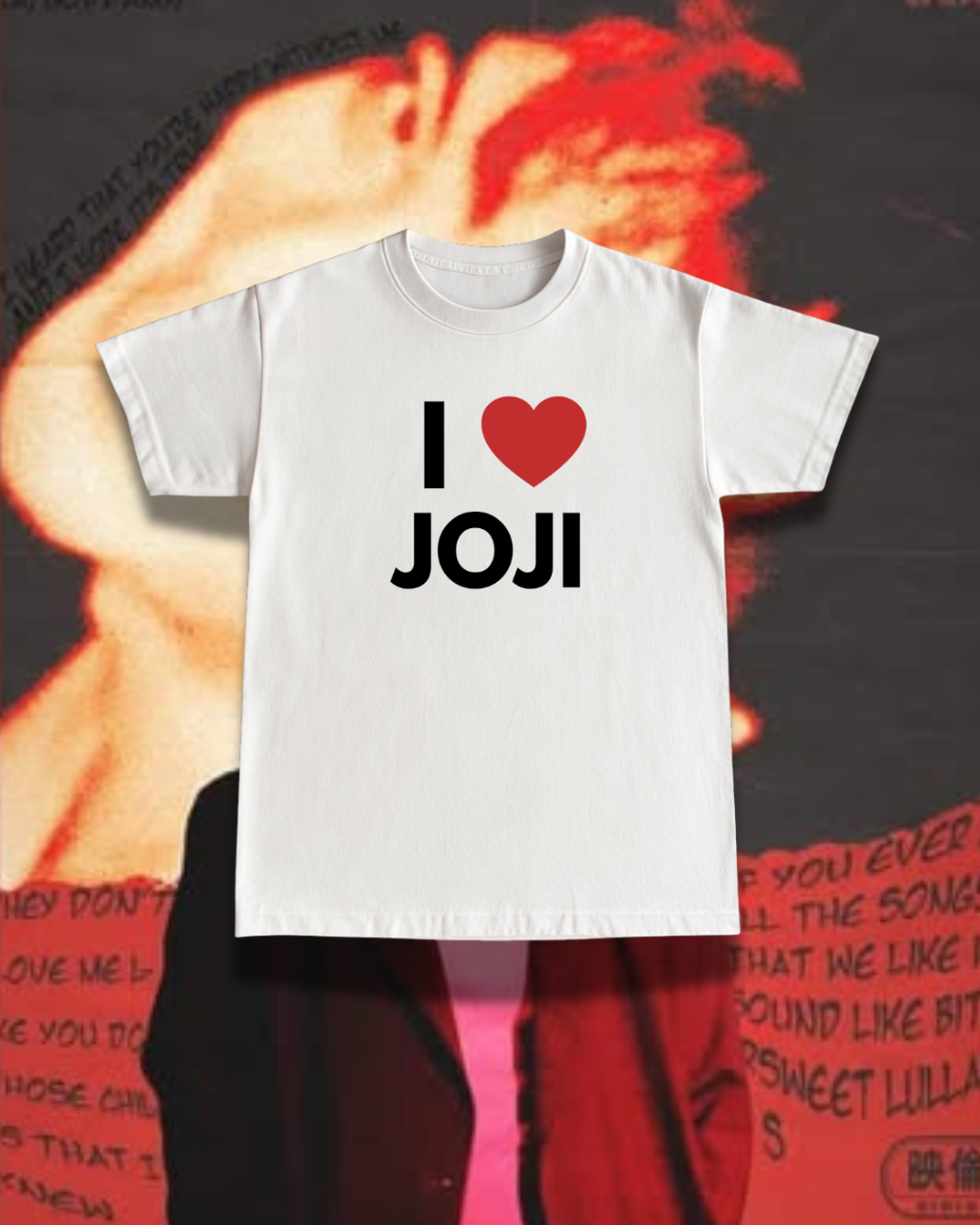 I Love Joji Tee