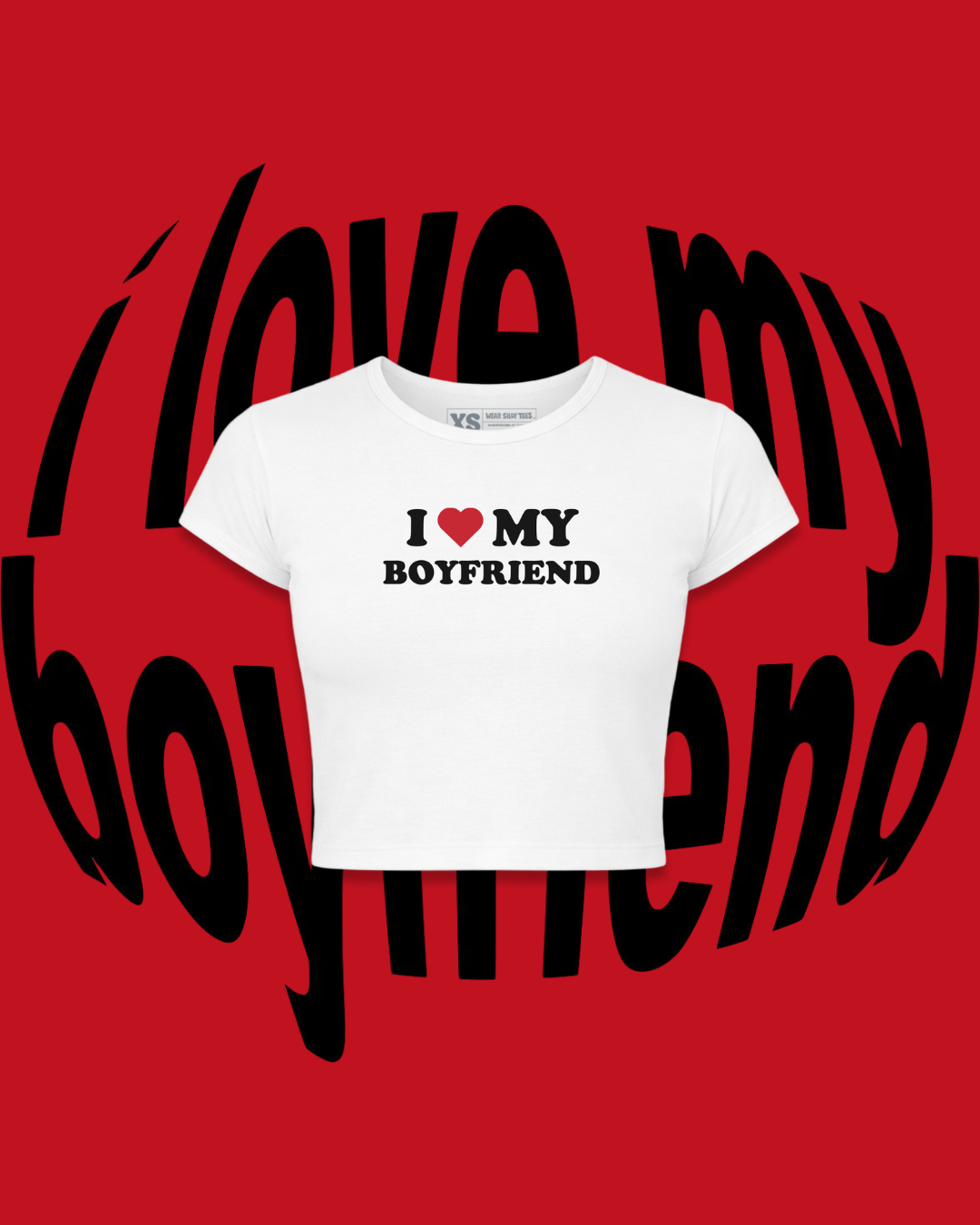 I Love My Boyfriend Crop Top