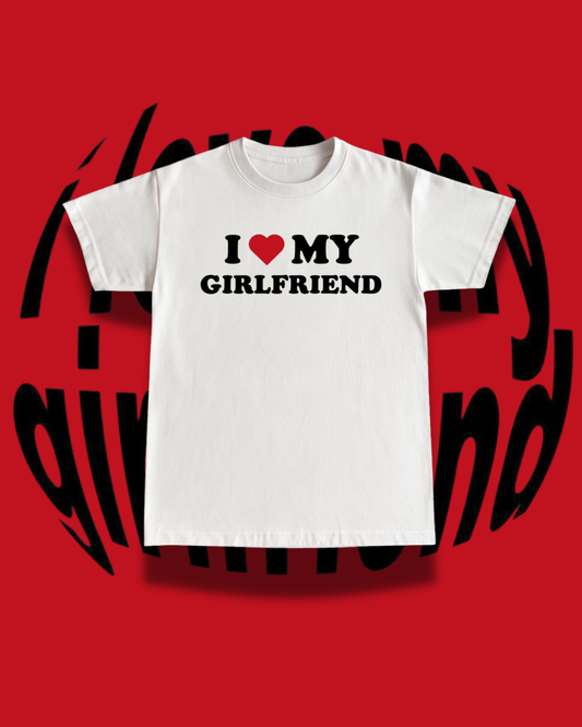 I Love My Girlfriend Tee